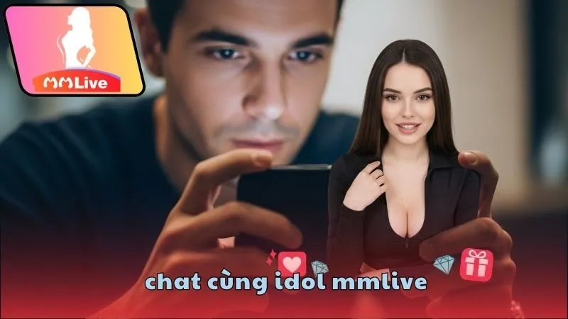 chat cùng idol MMlive
